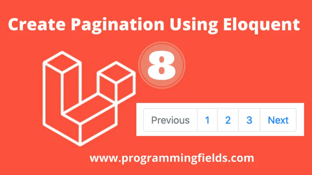 How to Create Pagination in Laravel 8 with Eloquent