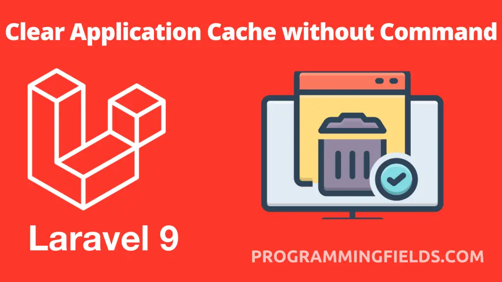 how-to-clear-application-cache-without-command-line-in-laravel