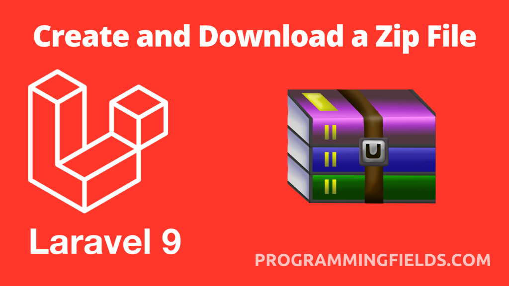 how-to-create-a-zip-file-of-any-files-and-download-in-laravel-9